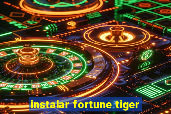 instalar fortune tiger